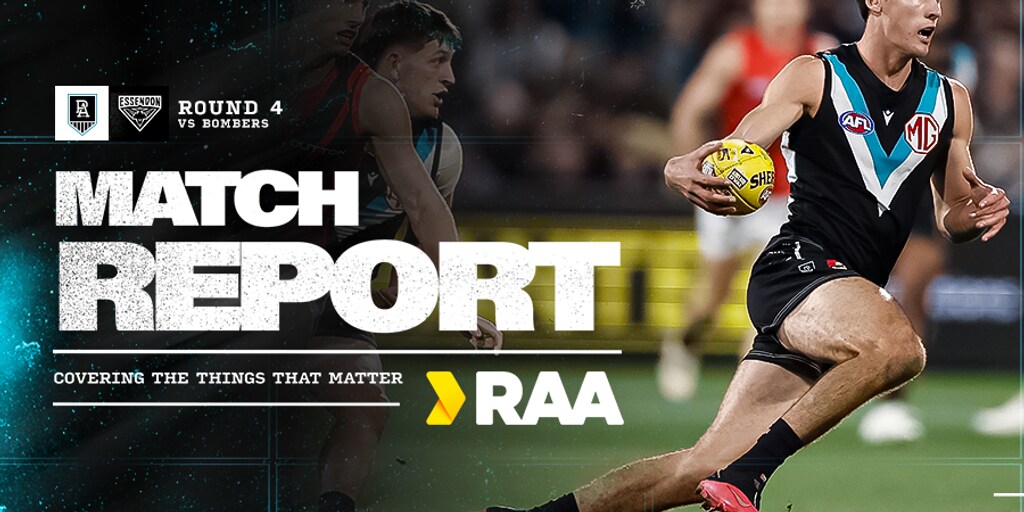 Match report: Captain Rozee leads from the front as Port down the Bombers - Vimarsana News