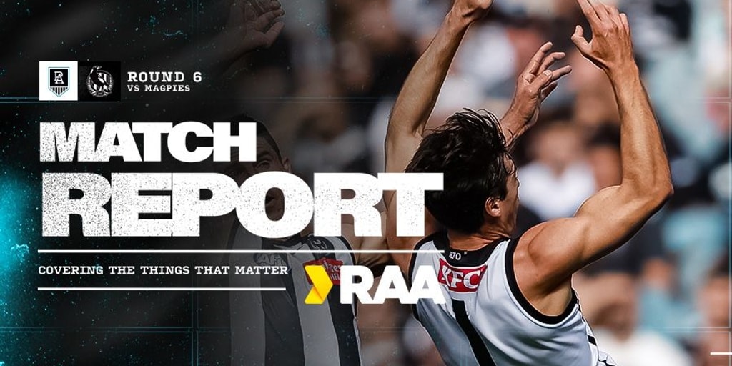 Match report: Magpies deliver Port's second loss of the season - Vimarsana News